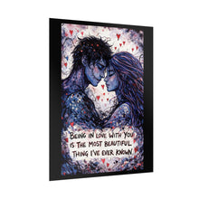 Load image into Gallery viewer, Romantic Art Poster — "Being in Love With You is the Most Beautiful Thing I’ve Ever Known"