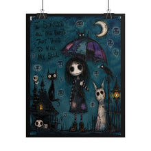Load image into Gallery viewer, I Buried All the Parts That Tried to Kill My Soul Rolled Poster — Gothic Whimsical Healing Fantasy Wall Art