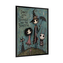 Load image into Gallery viewer, Dance with the Strange and Beautiful — Gothic Whimsical Poster