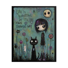 Load image into Gallery viewer, "Life Is Beautiful In Its Own Strange Way" Wall Art | Gothic Girl Print