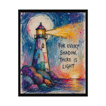 Load image into Gallery viewer, Lighthouse Rolled Poster — 'For Every Shadow, There Is Light' Inspirational Art Print