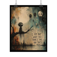 Load image into Gallery viewer, Rolled Poster — Moody Gothic Art Print “I Am Not What You Think I Am, And That’s Okay”