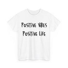 Load image into Gallery viewer, Positive Vibes. Positive Life T-Shirt - Sizes S M L XL 2XL 3XL 4XL 5XL