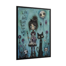 Load image into Gallery viewer, Life Is Art Paint Your Own Way Rolled Poster — Gothic Artistic Fantasy Wall Decor