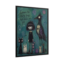 Load image into Gallery viewer, Embrace the Strange Magic That Makes You You Rolled Poster — Gothic Whimsical Fantasy Wall Art