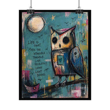Load image into Gallery viewer, Owl Art Poster – "Life is Short" Inspirational Rolled Print