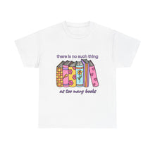 Load image into Gallery viewer, No Such Thing as Too Many Books Retro T-Shirt - ALL Sizes - S - 5XL