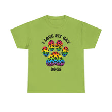 Load image into Gallery viewer, I LOVE MY GAY DOGS RAINBOW PRIDE T-Shirt - ALL Sizes - XS - 5XL