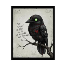 Load image into Gallery viewer, Gothic Crow Art Poster — “The Weight of Pain Is the Measure of Your Strength” Rolled Wall Art