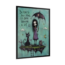 Load image into Gallery viewer, Be Kind to Your Mind It’s Been Through a Lot Rolled Poster — Gothic Whimsical Fantasy Wall Art