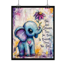 Load image into Gallery viewer, Inspirational Baby Elephant Rolled Poster – "You Are Stronger Than You Think" Nursery Art