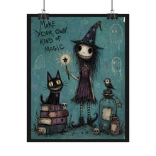 Load image into Gallery viewer, Make Your Own Kind of Magic Poster