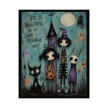 Load image into Gallery viewer, Life Is Beautiful in Its Own Strange Way Rolled Poster — Gothic Whimsical Fantasy Wall Art