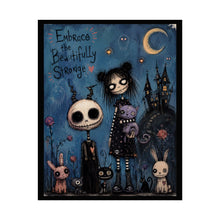 Load image into Gallery viewer, Embrace the Beautifully Strange Poster