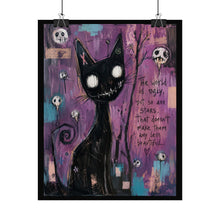 Load image into Gallery viewer, The World Is Ugly but So Are Stars That Doesn’t Make Them Any Less Beautiful Rolled Poster — Gothic Whimsical Cat Fantasy Wall Art