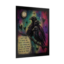 Load image into Gallery viewer, Rolled Poster — Crow Trio with Inspirational Quote (I Don't Have to Choose One Heart)