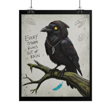 Load image into Gallery viewer, Rolled Poster — 'Every Storm Runs Out of Rain' Raven Art Print