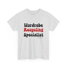 Load image into Gallery viewer, Wardrobe Recycling Specialist Funny Thrifter Reseller T-Shirt - ALL Sizes - XS - 5XL