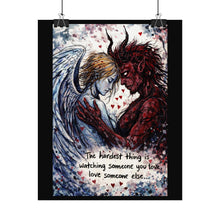Load image into Gallery viewer, Angel and Demon Art Poster – "The hardest thing is watching someone you love..." Rolled Wall Art