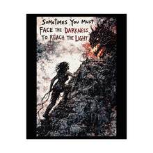 Load image into Gallery viewer, Rolled Poster - "Face the Darkness to Reach the Light" Motivational Fantasy Art Print