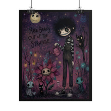 Load image into Gallery viewer, Rolled Poster — Make Beauty Out of the Strange Gothic Cute Art Print