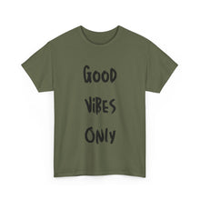 Load image into Gallery viewer, Good Vibes Only T-Shirt - Sizes S M L XL 2XL 3XL 4XL 5XL