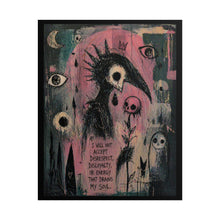 Load image into Gallery viewer, Rolled Poster — Gothic Crow Art Print with Quote: “I Will Not Accept Disrespect, Disloyalty, or Energy That Drains My Soul”