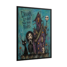 Load image into Gallery viewer, Dream Louder Than Your Fears Rolled Poster — Gothic Whimsical Haunted Fantasy Wall Art