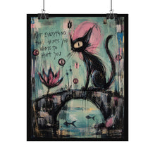 Load image into Gallery viewer, Not Everything That Hunts You Wants to Hurt You Rolled Poster — Gothic Surreal Cat Fantasy Wall Art