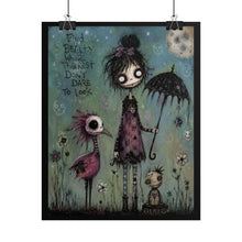 Load image into Gallery viewer, Gothic Whimsy Rolled Poster — 'Find Beauty Where It's Rarest, Don't Dare To Look' Art Print