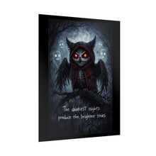Load image into Gallery viewer, Rolled Poster — Gothic Owl Illustration: "The Darkest Nights Produce the Brightest Stars"
