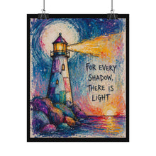 Load image into Gallery viewer, Lighthouse Rolled Poster — 'For Every Shadow, There Is Light' Inspirational Art Print