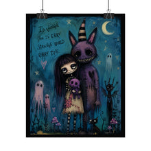 Load image into Gallery viewer, I’d Choose You in Every Strange World Every Time Rolled Poster — Gothic Whimsical Love Wall Decor