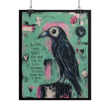 Load image into Gallery viewer, Crow Art Poster – 'You Give Them 100%' Inspirational Raven Wall Art (Rolled Poster)