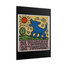 Load image into Gallery viewer, Rolled Poster — 'Be Fearless Be Yourself' Inspirational Pop Art Print