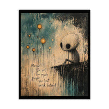 Load image into Gallery viewer, Rolled Poster — Moody Surreal Art Print with Quote: “Maybe I’m Not Too Much, Maybe You Just Never Listened”