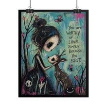 Load image into Gallery viewer, Rolled Poster — You Are Worthy of Love Illustration Print