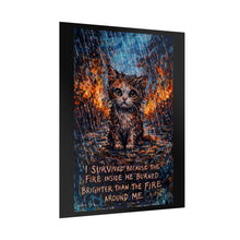 Load image into Gallery viewer, Motivational Cat Poster — "I Survived Because the Fire Inside Me Burned Brighter"