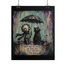 Load image into Gallery viewer, Rolled Poster — 'Some Days Are Storms' Inspirational Art Print (Cute Goth Kid & Cat)