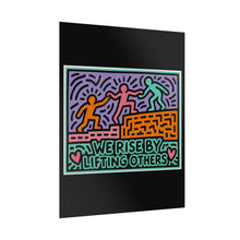 Load image into Gallery viewer, We Rise By Lifting Others Poster — Colorful Inspirational Wall Art