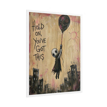 Load image into Gallery viewer, Rolled Poster — 'Hold On, You've Got This' Gothic Balloon Art Print
