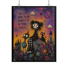 Load image into Gallery viewer, "You Don't Have To Be Perfect To Be Pure Magic" Goth Girl Wall Art | Fantasy Bird Print