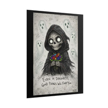 Load image into Gallery viewer, Rolled Poster — 'Even in Darkness, Good Things Will Find You' Grim Reaper Art Print