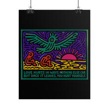 Load image into Gallery viewer, Rolled Poster — Neon Sunset Bird Artwork with Quote: “Love hurts in ways nothing else can…”