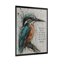 Load image into Gallery viewer, Kingfisher Art Poster — 'The Right Choice Isn't Always the Easy One' Inspirational Wall Print