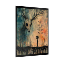 Load image into Gallery viewer, Surreal Deer Mask Art Poster — "People Only See What They Want to See" Rolled Wall Art