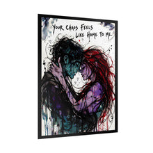 Load image into Gallery viewer, Your Chaos Feels Like Home To Me Poster — Romantic Grunge Couple Art Print