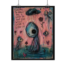 Load image into Gallery viewer, Rolled Poster — Moody Surreal Art Print: "Sometimes the Hardest Part..." Inspirational Wall Art