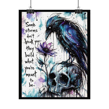 Load image into Gallery viewer, Rolled Poster — Raven & Skull Watercolor Art Print with ‘Some storms don’t break you…’ Quote