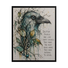 Load image into Gallery viewer, Raven Art Poster — "Selfish People Are Like Empty Vessels" Inspirational Wall Art